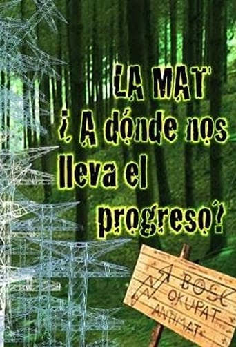 Poster of La MAT ¿A dónde nos lleva el progreso?