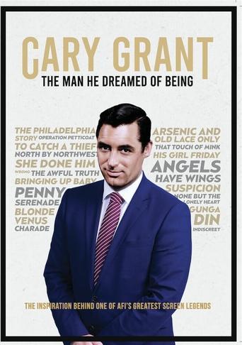 Poster of Cary Grant : The Man He Dreamed of Being