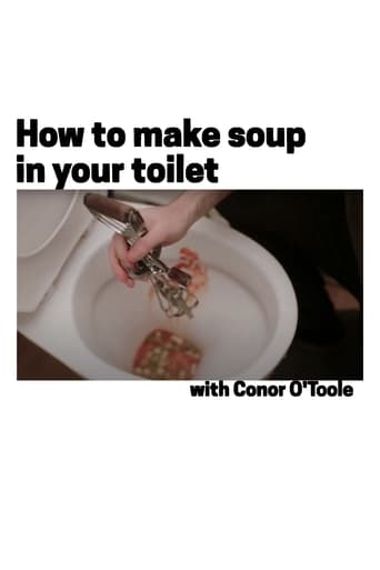 Poster of How To Make Soup In Your Toilet with Conor O'Toole