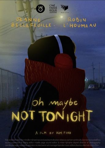 Poster of Oh maybe not tonight