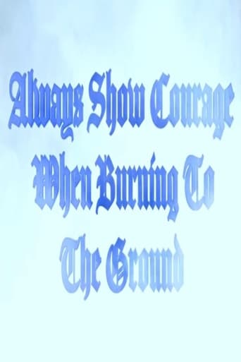 Poster of Always Show Courage When Burning to the Ground