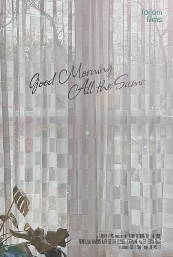 Poster of Good Morning All the Same