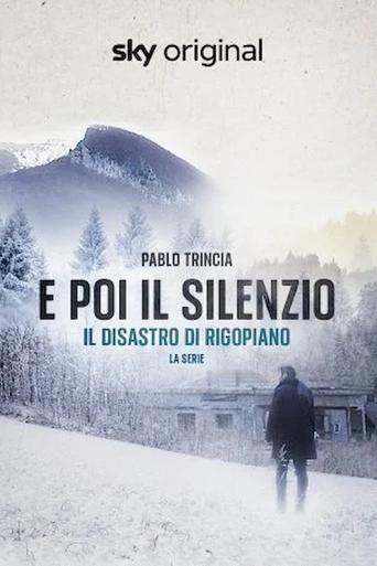 Poster of E poi il silenzio - Il disastro di Rigopiano - La serie