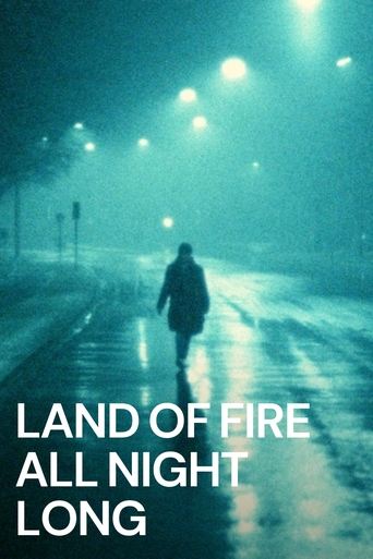 Poster of Land of Fire All Night Long