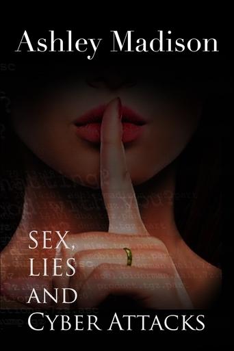 Poster of Ashley Madison - Sex, Lies and Cyber Attacks