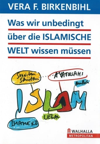 Poster of Vera F. Birkenbihl - Was wir unbedingt über die Islamische Welt wissen müssen