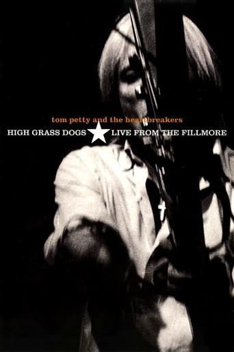 Poster of Tom Petty & the Heartbreakers - High Grass Dogs - Live from the Fillmore