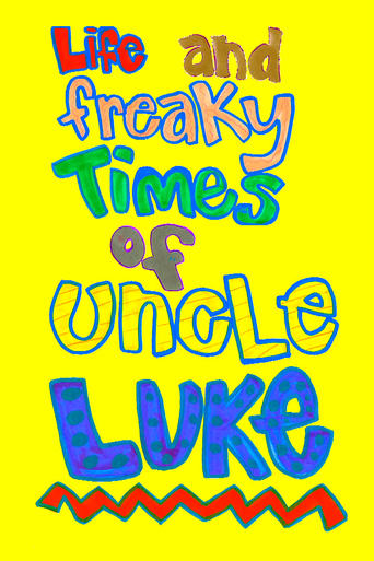 Poster of Life and Freaky Times of Uncle Luke