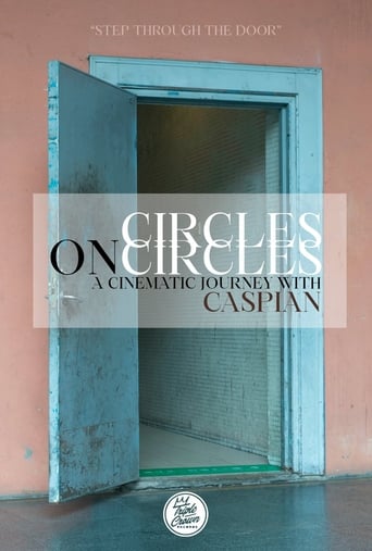 Poster of Circles on Circles: A Cinematic Journey With Caspian