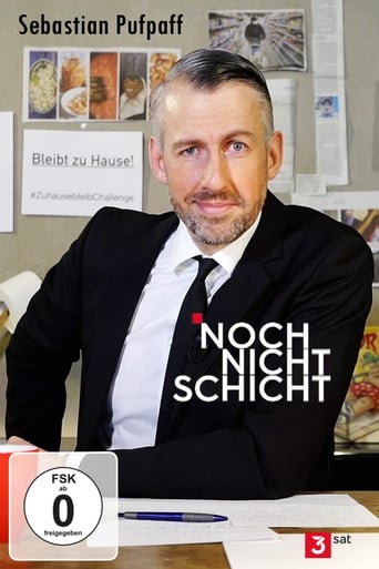 Poster of Sebastian Pufpaff: Noch nicht Schicht!