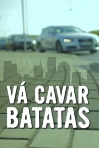 Poster of Vá Cavar Batatas