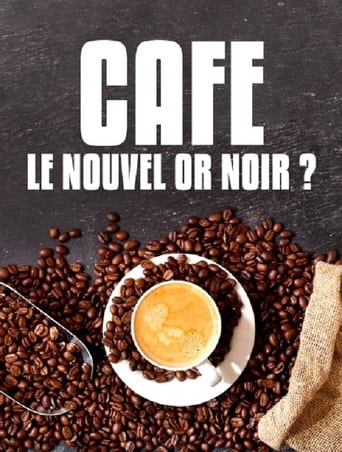 Poster of Café : le nouvel or noir?