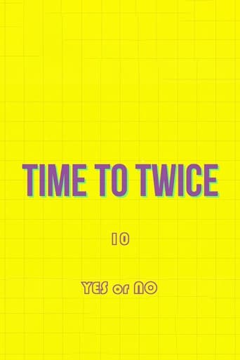 Portrait for TIME TO TWICE - YES or NO