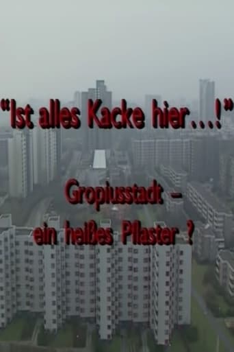 Poster of "Ist alles Kacke hier...!" - Gropiusstadt - ein heißes Pflaster?