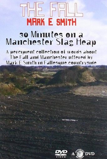 Poster of 30 Minutes On A Manchester Slag Heap