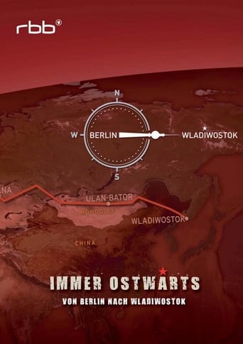 Portrait for Immer ostwärts - Von Berlin nach Wladiwostok - Season 1