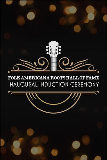 Poster of Folk Americana Roots Hall of Fame: Inaugural Induction Ceremony