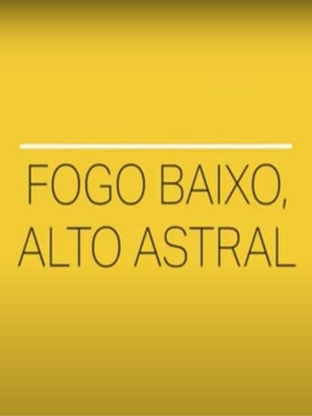 Poster of Fogo Baixo, Alto Astral