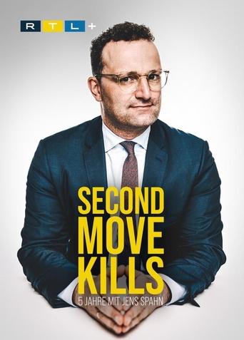 Poster of Second Move Kills - 5 Jahre mit Jens Spahn