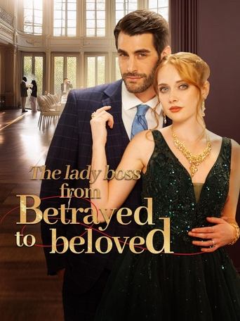 Poster of The Lady Boss from Betrayed to Beloved