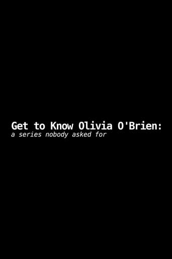 Poster of Get to Know Olivia O'Brien: A Series Nobody Asked For