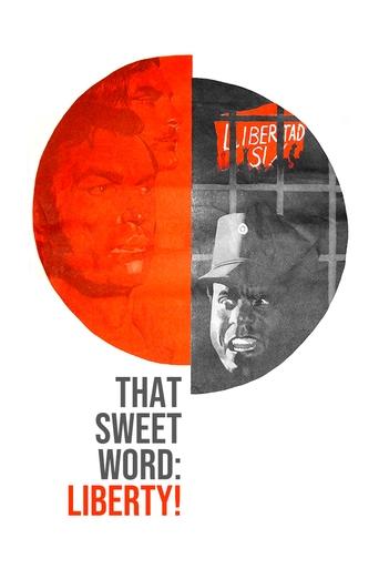 Poster of That Sweet Word: Liberty!