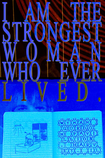 Poster of I AM THE STRONGEST WOMAN WHO EVER LIVED: wyman gordon pavillion, harvey, il