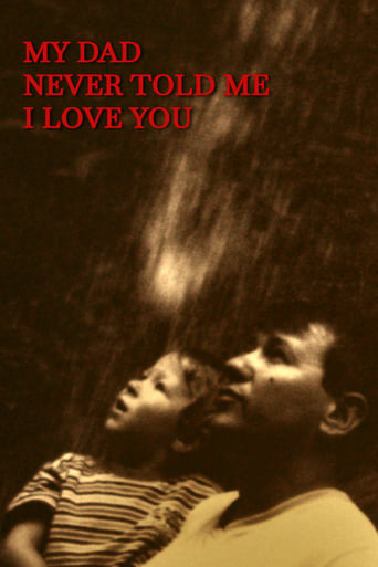 Poster of My dad never told me I love you