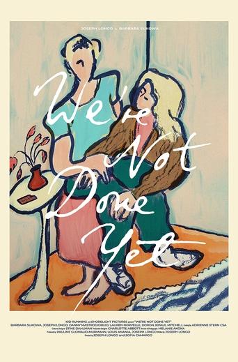 Poster of We're Not Done Yet