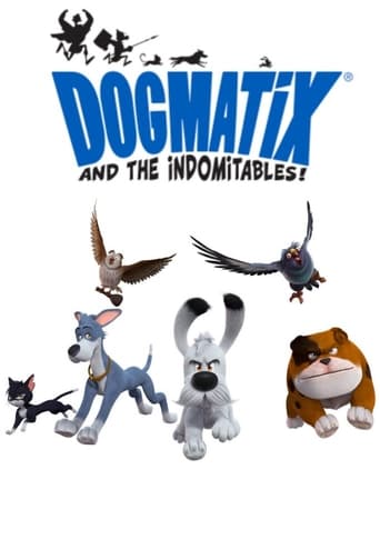 Poster of Dogmatix and the Indomitables