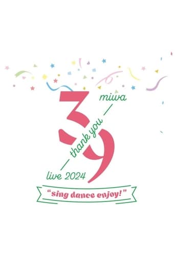 Poster of miwa -39 live- 2024 "sing dance enjoy"