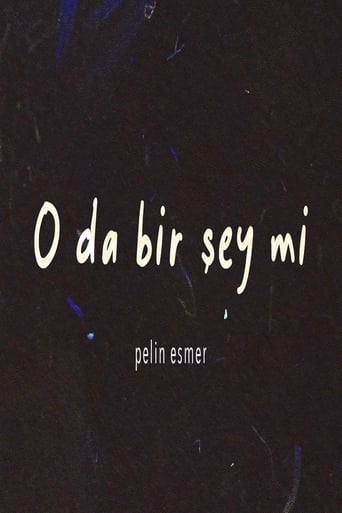 Poster of O da Bir Şey mi?