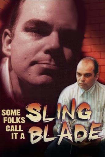 Poster of Some Folks Call It a Sling Blade