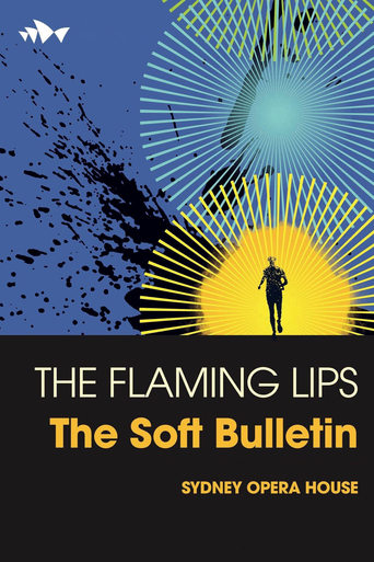 Poster of The Flaming Lips: The Soft Bulletin Live