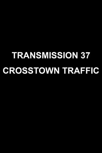 Poster of Transmission 37: Crosstown Traffic