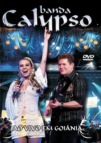 Poster of Banda Calypso: Ao Vivo em Goiânia