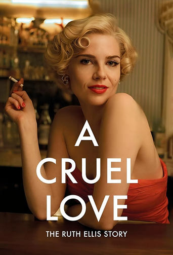 Poster of A Cruel Love: The Ruth Ellis Story