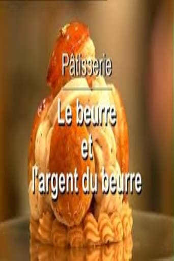 Poster of Pâtisserie, le beurre et l'argent du beurre