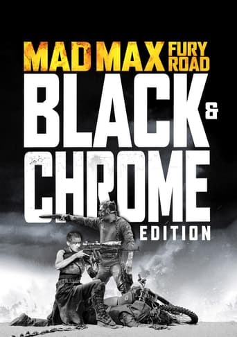 Poster of Mad Max: Fury Road - Black and Chrome Edition