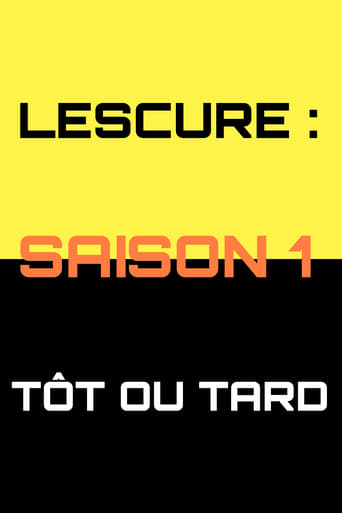 Portrait for Lescure : Tôt ou tard - Season 1