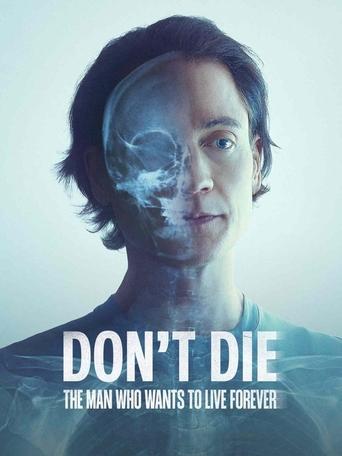 Poster of Don't Die: The Man Who Wants to Live Forever