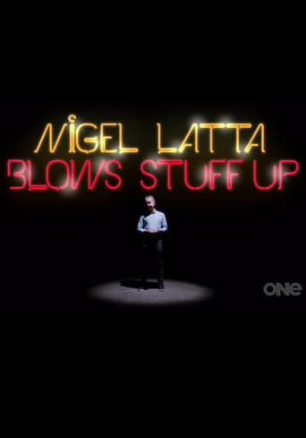 Poster of Nigel Latta Blows Stuff Up