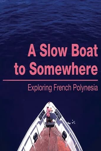 Poster of A Slow Boat to Somewhere: Exploring French Polynesia