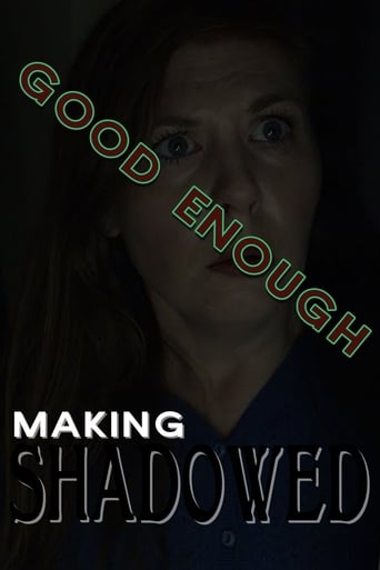 Poster of Good Enough: Making Shadowed