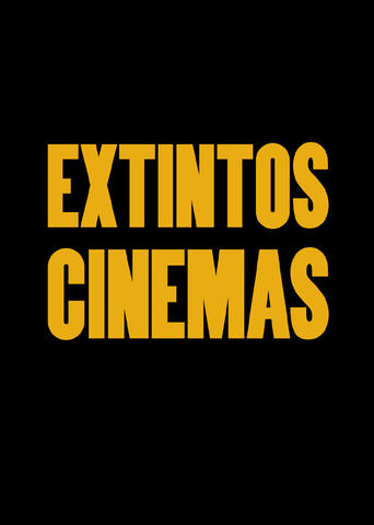 Poster of Extintos Cinemas