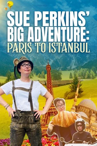 Poster of Sue Perkins' Big Adventure: Paris to Istanbul