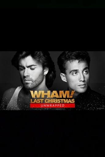 Poster of Wham!: Last Christmas Unwrapped