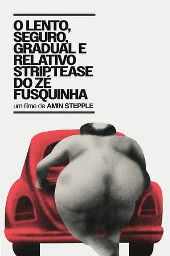 Poster of O Lento, Seguro, Gradual e Relativo Strip-tease do Zé Fusquinha