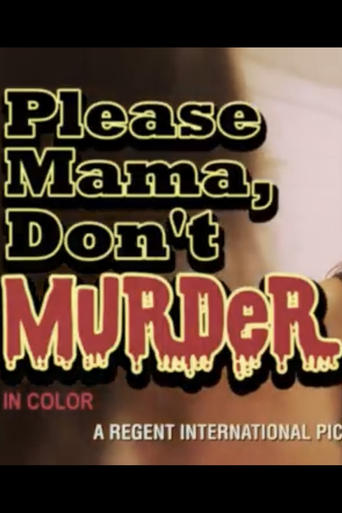 Poster of Please Mama Don't Murder