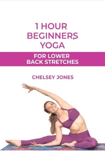 Poster of One Hour Beginners Yoga for Lower Back Stretches | with Chelsey Jones